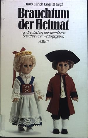 Bild des Verkufers fr Brauchtum der Heimat : Von Deutschen aus d. Osten bewahrt u. weitergegeben. zum Verkauf von books4less (Versandantiquariat Petra Gros GmbH & Co. KG)