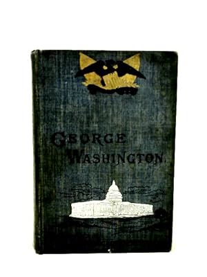 Image du vendeur pour George Washington: His Boyhood and Manhood mis en vente par World of Rare Books