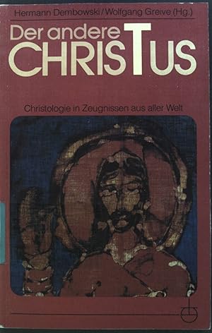 Imagen del vendedor de Der andere Christus : Christologie in Zeugnissen aus aller Welt. Erlanger Taschenbcher ; Bd. 100 a la venta por books4less (Versandantiquariat Petra Gros GmbH & Co. KG)