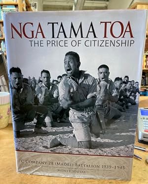 Nga Tama Toa, The Price of Citizenship C Company 28 (Maori) Battalion 1939-1945