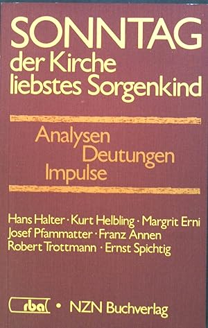 Imagen del vendedor de Sonntag - der Kirche liebstes Sorgenkind : Analysen - Deutungen - Impulse. a la venta por books4less (Versandantiquariat Petra Gros GmbH & Co. KG)