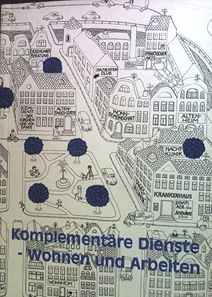 Imagen del vendedor de Komplementre Dienste Wohnen und Arbeiten : Tagungsbericht. Bd. 11. a la venta por books4less (Versandantiquariat Petra Gros GmbH & Co. KG)