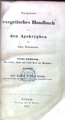 Seller image for Kurzgefasstes exegetisches Handbuch zu den Apokryphen des Alten Testamentes. Vierte Lieferung: Das zweite, dritte und vierte Buch der Maccaber; for sale by books4less (Versandantiquariat Petra Gros GmbH & Co. KG)