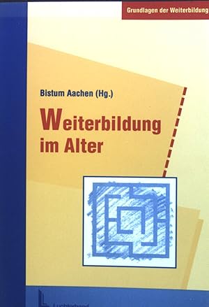 Bild des Verkufers fr Weiterbildung im Alter : lterwerden und Bildung ; eine Dokumentation. Grundlagen der Weiterbildung. zum Verkauf von books4less (Versandantiquariat Petra Gros GmbH & Co. KG)