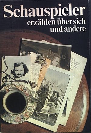 Bild des Verkufers fr Schauspieler erzhlen . ber sich und andere. zum Verkauf von books4less (Versandantiquariat Petra Gros GmbH & Co. KG)