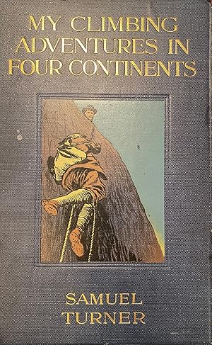 Image du vendeur pour My Climbing Adventures in Four Continents mis en vente par Anah Dunsheath RareBooks ABA ANZAAB ILAB