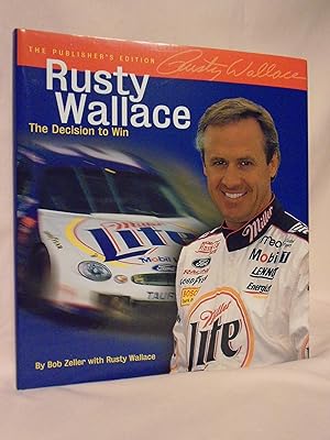 RUSTY WALLCE: THE DECISION TO WIN. THE PUBLISHER'S EDITION