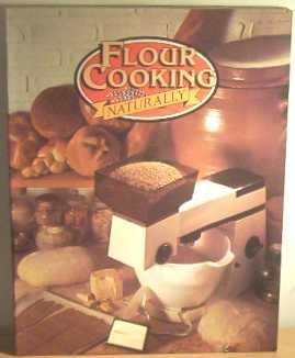 Imagen del vendedor de Flour Cooking Naturally a la venta por WeBuyBooks