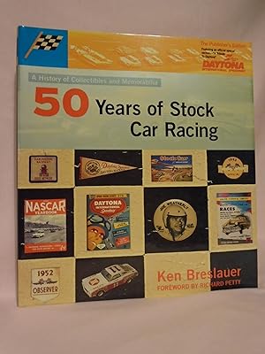 Immagine del venditore per 50 YEARS OF STOCK CAR RACING; A HISTORY OF COLLECTIBLES AND MEMORABILIA. THE PUBLISHER'S EDITION venduto da Robert Gavora, Fine & Rare Books, ABAA