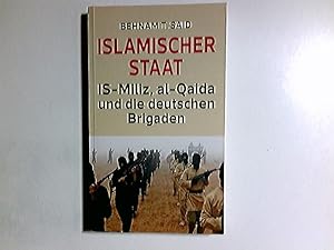 Bild des Verkufers fr Islamischer Staat : IS-Miliz, al-Qaida und die deutschen Brigaden. zum Verkauf von Antiquariat Buchhandel Daniel Viertel