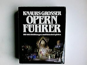 Knaurs grosser Opernführer. [Autoren: Brigitte Regler-Bellinger ; Wolfgang Schenck ; Hans Winking]