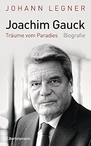 Bild des Verkufers fr Joachim Gauck: Trume vom Paradies - Biografie zum Verkauf von Antiquariat Buchhandel Daniel Viertel