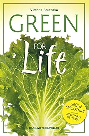 Seller image for Green for Life: Grne Smoothies nach der Boutenko-Methode for sale by Antiquariat Buchhandel Daniel Viertel
