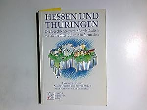 Bild des Verkufers fr Hessen und Thringen : die Geschichte zweier Landschaften von der Frhzeit bis zur Reformation. [HLZ, Hessische Landeszentrale fr Politische Bildung]. Hrsg.: Achim Gssgen und Reimer Stobbe. Unter Mitarb. von Elke Kaltenschnee zum Verkauf von Antiquariat Buchhandel Daniel Viertel