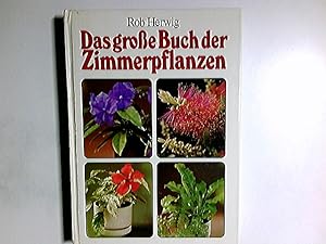 Das grosse Buch der Zimmerpflanzen : 350 Pflanzen in Farben. [Übers. Otto Hahn]