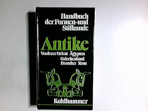 Handbuch der Formen- und Stilkunde; Teil: Antike. [Übers. von Thomas Mertl . Zeichn. von Marie-Jo...