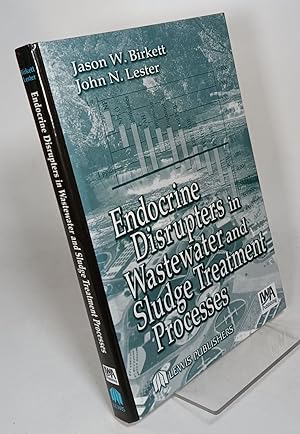 Seller image for Endocrine Disrupters in Wastewater and Sludge Treatment Processes for sale by COLLINS BOOKS