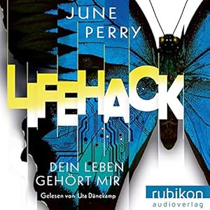 Bild des Verkufers fr Lifehack - Dein Leben gehrt mir. June Perry ; gelesen von Uta Dnekamp zum Verkauf von Antiquariat Buchhandel Daniel Viertel