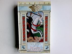 Seller image for Die Lwin von Aquitanien : Roman. Storica; Weltbild-Sammlereditionen for sale by Antiquariat Buchhandel Daniel Viertel