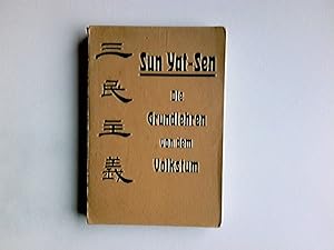 Die Grundlehren von dem Volkstum. Sun Yat-Sen. Ins Deutsche übertr. von Tsan Wan / Die drei natio...