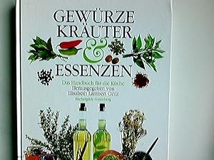 Imagen del vendedor de Gewrze, Kruter & Essenzen : das Handbuch fr die Kche. hrsg. von Elisabeth Lambert Ortiz. [Aus dem Engl. bers. von Karin Hirschmann. Fotos: David Murray] a la venta por Antiquariat Buchhandel Daniel Viertel