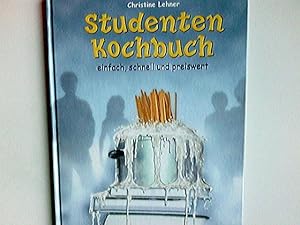 Seller image for Studenten-Kochbuch : einfach, schnell und preiswert. [Fotografien: Studio Pll, Wien. Mathias Weil.] Christine Lehner for sale by Antiquariat Buchhandel Daniel Viertel