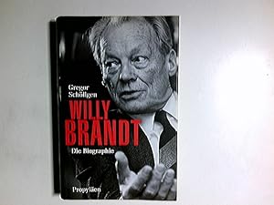 Seller image for Willy Brandt : die Biographie. for sale by Antiquariat Buchhandel Daniel Viertel