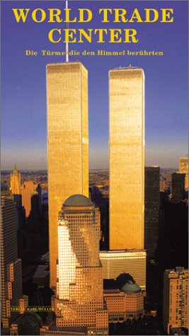 Bild des Verkufers fr World Trade Center. Die Trme die den Himmel berhrten zum Verkauf von Antiquariat Buchhandel Daniel Viertel