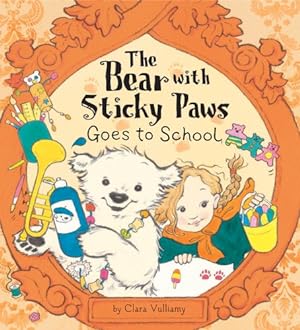 Seller image for The Bear With Sticky Paws Goes to School for sale by Reliant Bookstore