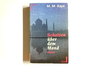 Bild des Verkufers fr Schatten ber dem Mond : [Roman]. M. M. Kaye. [Aus dem Engl. von Ilka Paradis] / ETB ; 27009 : ECON-Belletristik zum Verkauf von Antiquariat Buchhandel Daniel Viertel