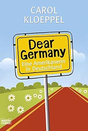 Bild des Verkufers fr Dear Germany : eine Amerikanerin in Deutschland. Aus dem amerikan. Engl. von Claudia Geng / Bastei-Lbbe-Taschenbuch ; 60633 : Sachbuch zum Verkauf von Antiquariat Buchhandel Daniel Viertel