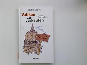 Bild des Verkufers fr Vatikan zu verkaufen : heitere Geschichten. zum Verkauf von Antiquariat Buchhandel Daniel Viertel
