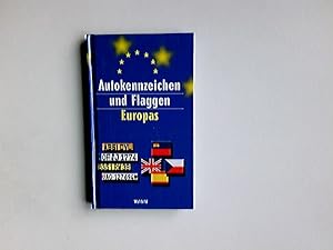 Bild des Verkufers fr Autokennzeichen und Flaggen Europas. Martin Maedebach/Dirk Wagner zum Verkauf von Antiquariat Buchhandel Daniel Viertel