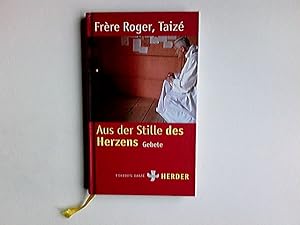 Bild des Verkufers fr Aus der Stille des Herzens : Gebete. Frre Roger, Taiz. [bers. aus dem Franz.: Communaut de Taiz] / Edition Taiz zum Verkauf von Antiquariat Buchhandel Daniel Viertel