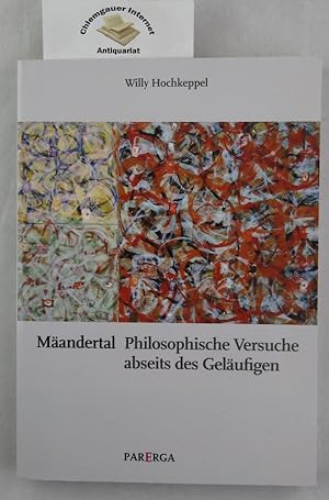 Bild des Verkufers fr Mandertal : philosophische Erkundungen abseits des Gelufigen. zum Verkauf von Chiemgauer Internet Antiquariat GbR