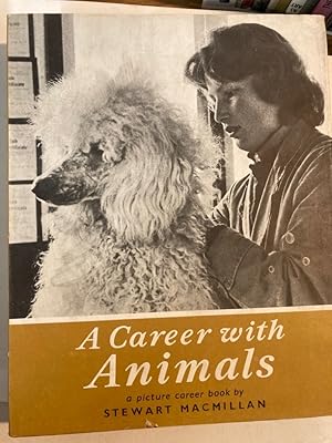 A Career with Animals: A Picture Career Book.