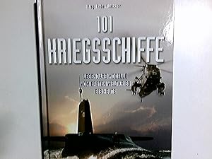 101 Kriegsschiffe : legendäre Modelle vom Ersten Weltkrieg bis heute. Hrsg. Robert Jackson. [Über...