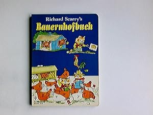 [Bauernhofbuch] ; Richard Scarry's Bauernhofbuch. [dt. von A. v. Hill]