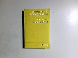 Kommentar zu Goethes Faust : mit e. Faust-Wörterbuch u.e. Faust-Bibliogr. Theodor Friedrich ; Lot...