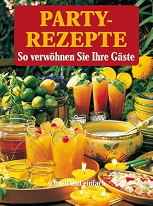 Imagen del vendedor de Partyrezepte: schnell und einfach a la venta por Antiquariat Buchhandel Daniel Viertel