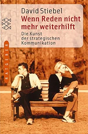 Image du vendeur pour Wenn Reden nicht mehr weiterhilft: Die Kunst der strategischen Kommunikation (Fischer Ratgeber) mis en vente par Antiquariat Buchhandel Daniel Viertel