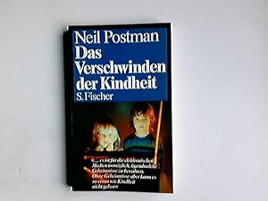 Das Verschwinden der Kindheit. Aus d. Amerikan. von Reinhard Kaiser