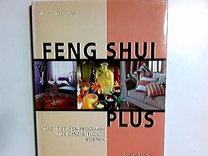 Feng-Shui plus : das 17-Stufen-Programm für ganzheitliches Wohnen. Joanna Trevelyan. [Übers.: Ang...