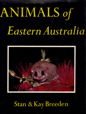 Imagen del vendedor de Animals of eastern Australia: a photographic account of the mammals, reptiles and amphibia a la venta por Andrew Isles Natural History Books