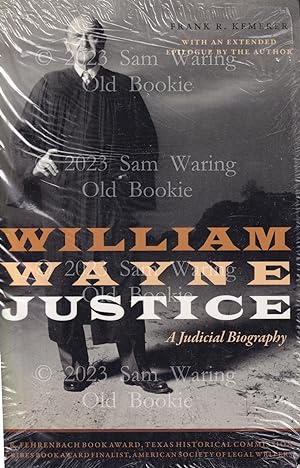 Seller image for William Wayne Justice : a judicial biography (Jack and Doris Smothers Series in Texas History, Life, and Culture) for sale by Old Bookie