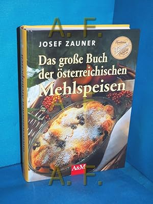 Seller image for Das groe Buch der sterreichischen Mehlspeisen for sale by Antiquarische Fundgrube e.U.