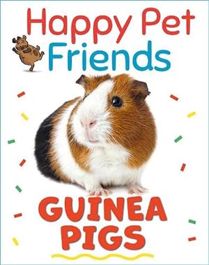 Seller image for Happy Pet Friends: Guinea Pigs (Paperback) for sale by Grand Eagle Retail