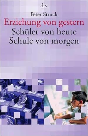 Seller image for Erziehung von gestern - Schler von heute - Schule von morgen for sale by Gerald Wollermann