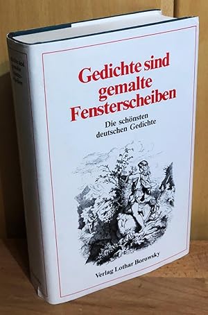 Bild des Verkufers fr Gedichte sind gemalte Fensterscheiben : Die schnsten deutschen Gedichte, hrsg. von Andreas Simon (Althochdeutsch, Mittelhochdeutsch, Neuhochdeutsch) zum Verkauf von Antiquariat Peda