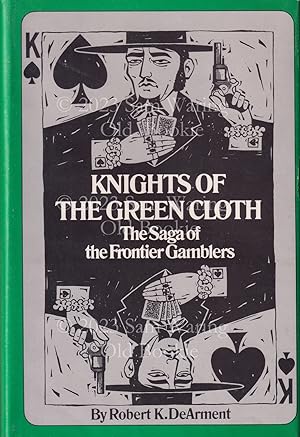 Seller image for Knights of the green cloth : the saga of the frontier gamblers for sale by Old Bookie